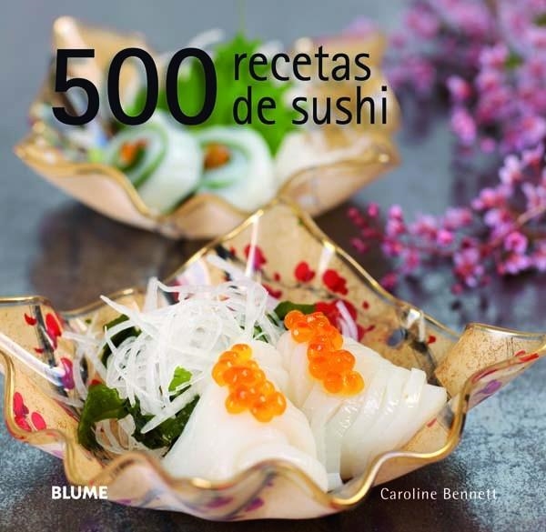 500 RECETAS DE SUSHI | 9788415317111 | BENNETT, CAROLINE