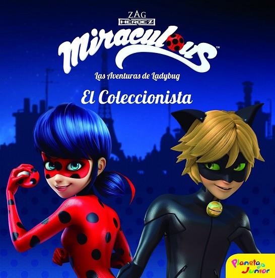 MIRACULOUS. LAS AVENTURAS DE LADYBUG.  EL COLECCIONISTA | 9788408181323 | PRODIGIOSA-MIRACULOUS