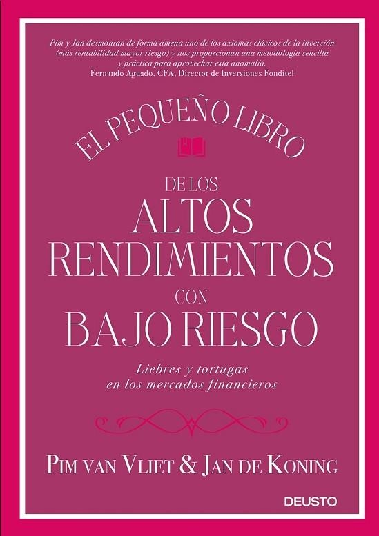 EL PEQUEÑO LIBRO DE LOS ALTOS RENDIMIENTOS CON BAJO RIESGO | 9788423428939 | VAN VLIET, PIM/KONING, JAN DE