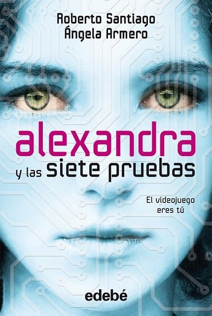 ALEXANDRA Y LAS SIETE PRUEBAS, DE ROBERTO SANTIAGO Y ÁNGELA ARMERO | 9788468306063 | GARCÍA SANTIAGO, ROBERTO/ARMERO BIADIU, ÁNGELA