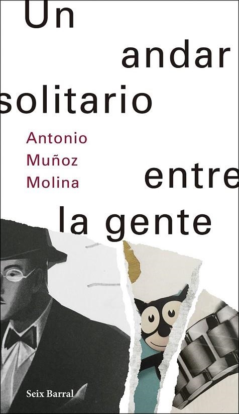 UN ANDAR SOLITARIO ENTRE LA GENTE | 9788432233500 | MUÑOZ MOLINA, ANTONIO