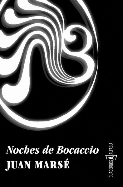 NOCHES DE BOCACCIO | 9788493890964 | JUAN MARSÉ