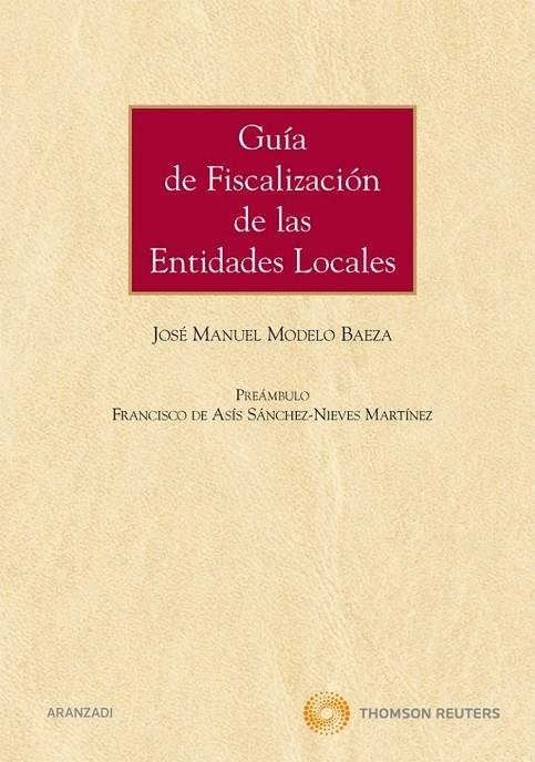 GUÍA DE FISCALIZACIÓN DE LAS ENTIDADES LOCALES | 9788499030791 | MODELO BAEZA, JOSÉ MANUEL