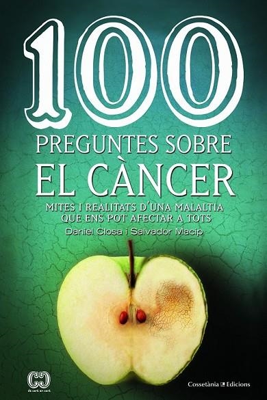 100 PREGUNTES SOBRE EL CÀNCER | 9788490347171 | CLOSA I AUTET, DANIEL/MACIP I MARESMA, SALVADOR