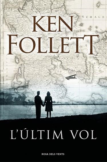 L'ÚLTIM VOL | 9788416930432 | KEN FOLLETT