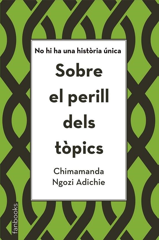 SOBRE EL PERILL DELS TÒPICS | 9788416716821 | NGOZI ADICHIE, CHIMAMANDA