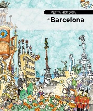 PETITA HISTORIA DE BARCELONA | 9788499791562 | PIQUER, EVA (1969- ) [VER TITULOS]