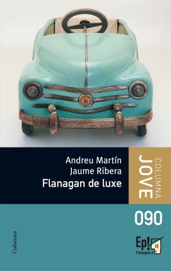 FLANAGAN DE LUXE | 9788499320007 | RIBERA, JAUME/MARTIN FARRERO, ANDREU