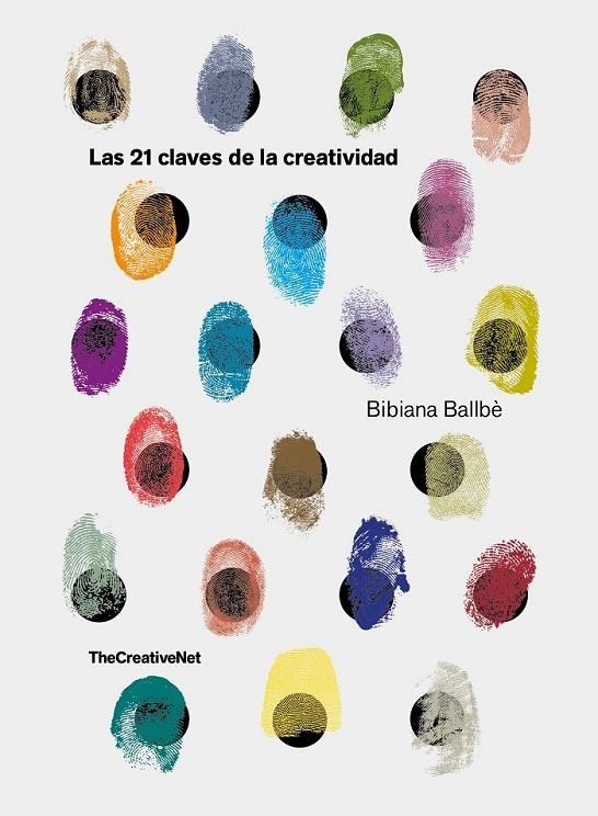 LAS 21 CLAVES DE LA CREATIVIDAD | 9788416890651 | BALLBÈ, BIBIANA