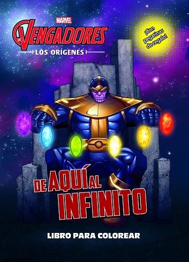 LOS VENGADORES. LOS ORÍGENES. DE AQUÍ AL INFINITO. LIBRO PARA COLOREAR | 9788416914296 | MARVEL