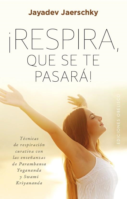 ¡RESPIRA, QUE SE TE PASARÁ! | 9788491111559 | JAERSCHKY, JAYADEV