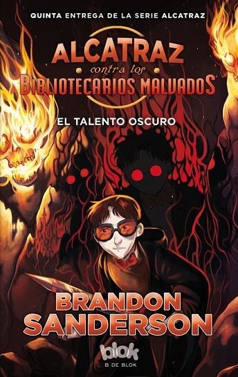 EL TALENTO OSCURO (ALCATRAZ CONTRA LOS BIBLIOTECARIOS MALVADOS 5) | 9788416712472 | BRANDON SANDERSON