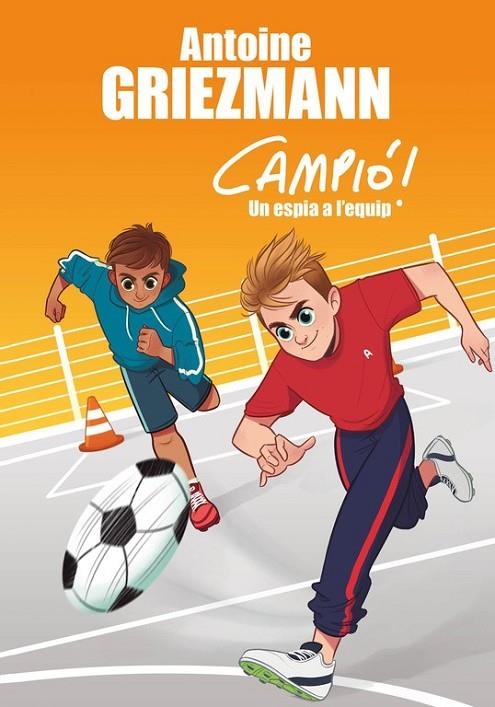 UN ESPIA A L'EQUIP (CAMPIÓ! 2) | 9788416712830 | ANTOINE GRIEZMANN