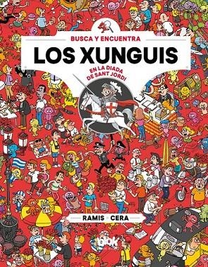 LOS XUNGUIS EN SANT JORDI (COLECCIÓN LOS XUNGUIS) | 9788416712908 | JOAQUÍN CERA/JUAN CARLOS RAMIS