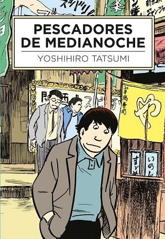 PESCADORES DE MEDIANOCHE | 9788416529506 | TATSUMI, YOSHIHIRO