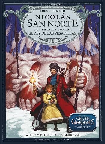 NICOLAS SAN NORTE Y BATALLA CONTRA EL REY PESADILLAS.LIBRO I | 9788483432426 | JOYCE, WILLIAM - GERINGER, LAURA