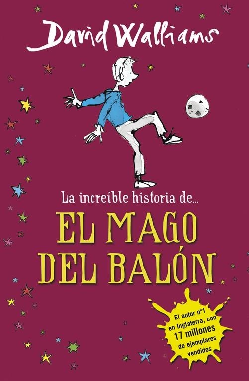 LA INCREÍBLE HISTORIA DE... EL MAGO DEL BALÓN | 9788490431269 | DAVID WALLIAMS