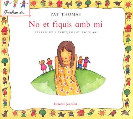 NO ET FIQUIS AMB MI (PARLEM DE...) | 9788426136466 | THOMAS, PAT