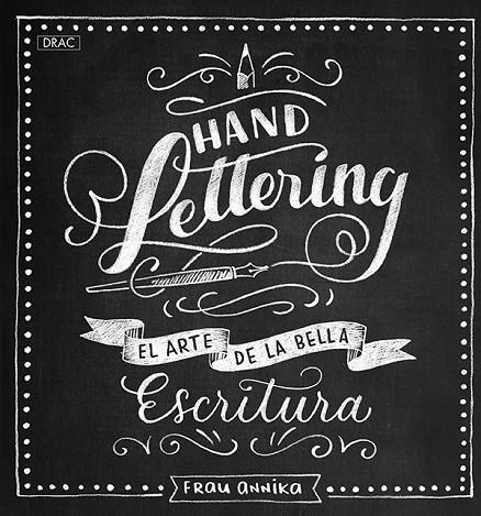 HANDLETTERING. EL ARTE DE LA BELLA ESCRITURA | 9788498745917 | ANNIKA, FRAU