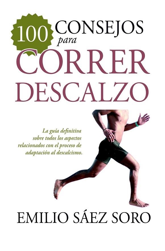 100 CONSEJOS PARA CORRER DESCALZO | 9788417057152 | SÁEZ SORO, EMILIO