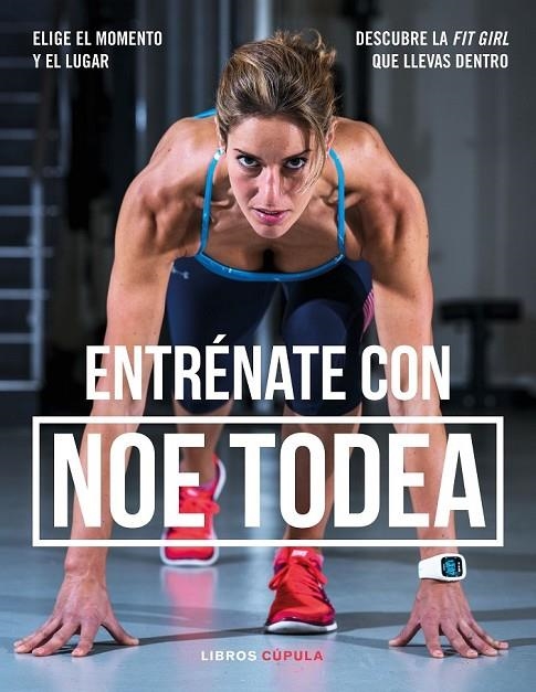 ENTRÉNATE CON NOE TODEA | 9788448024123 | TODEA, NOEMÍ