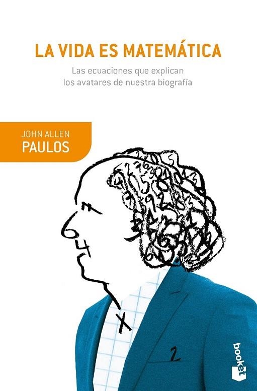 LA VIDA ES MATEMÁTICA | 9788490665282 | ALLEN PAULOS, JOHN