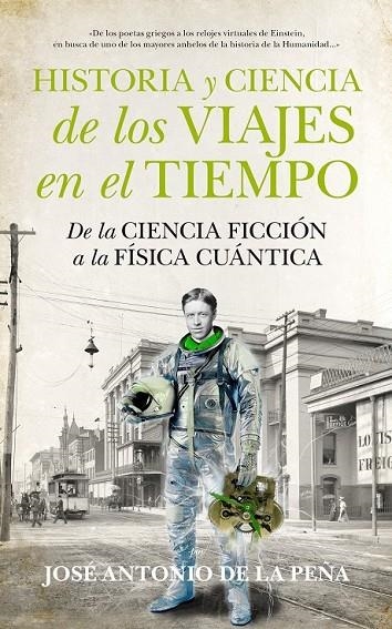 HISTORIA Y CIENCIA DE LOS VIAJES EN EL TIEMPO | 9788494471773 | DE LA PEÑA MENA, JOSÉ ANTONIO STEPHAN