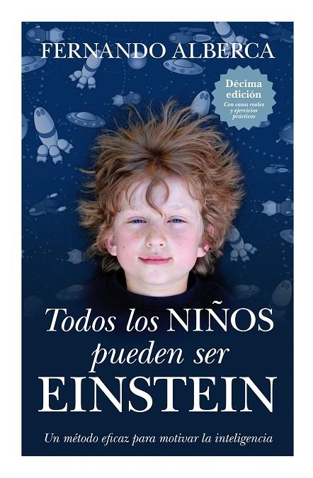 TODOS LOS NIÑOS PUEDEN SER EINSTEIN 2ª ED. | 9788496947863 | ALBERCA DE CASTRO, FERNANDO