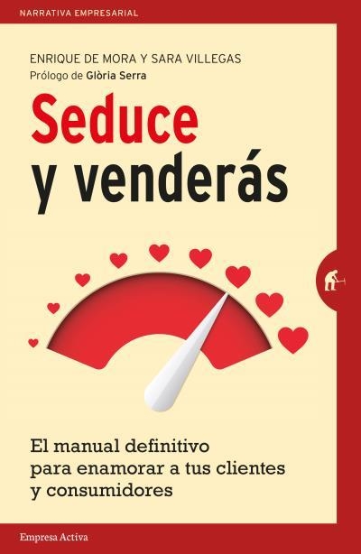 SEDUCE Y VENDERÁS | 9788492921614 | MORA, ENRIQUE DE/VILLEGAS, SARA