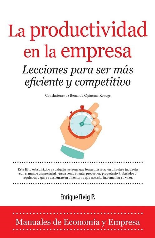 LA PRODUCTIVIDAD EN LA EMPRESA. LECCIONES PARA SER MÁS EFICIENTE Y COMPETITIVO | 9788416100934 | REIG PINTADO, ENRIQUE