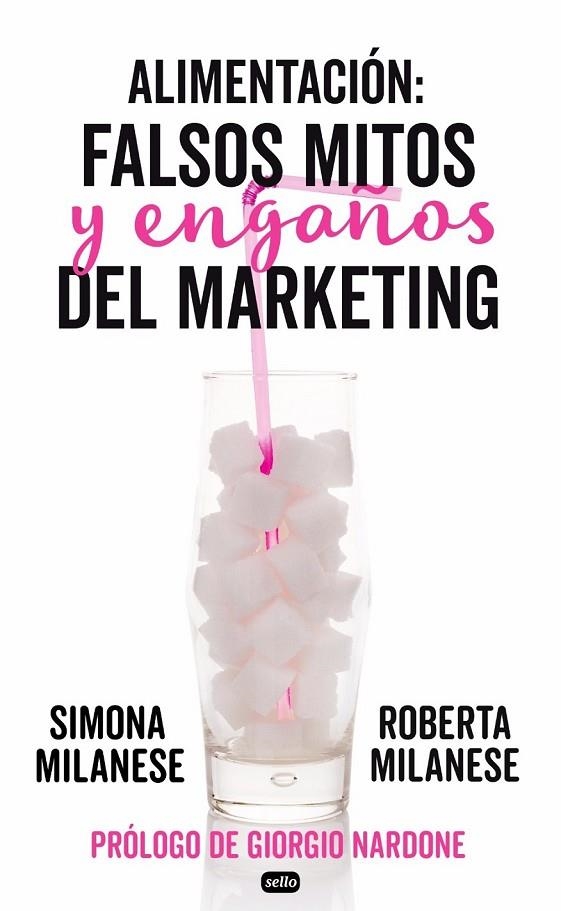 ALIMENTACIÓN: FALSOS MITOS Y ENGAÑOS DEL MARKETING | 9788415132219 | MULANESE, ROBERTA/MILANESE, SIMONA