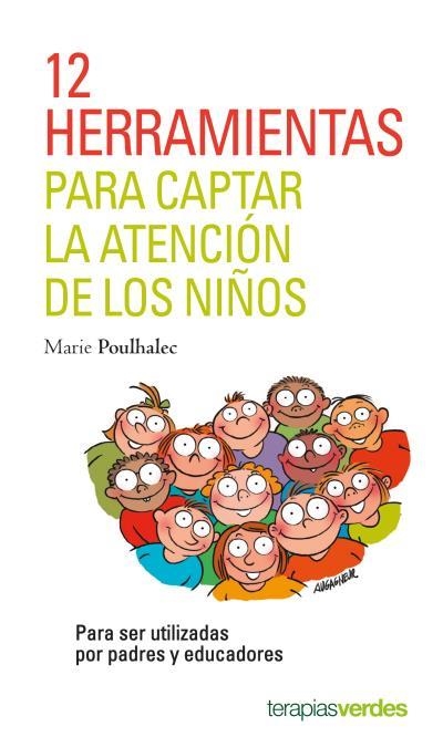 12 HERRAMIENTAS PARA CAPTAR LA ATENCIÓN DE LOS NIÑOS. | 9788416972272 | POULHALEC, MARIE