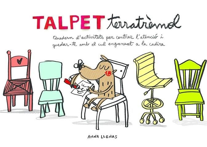 TALPET TERRATRÈMOL. QUADERN D'ACTIVITATS PER CENTRAR L'ATENCIÓ I QUEDAR-TE AMB E | 9788448850036 | ANNA LLENAS