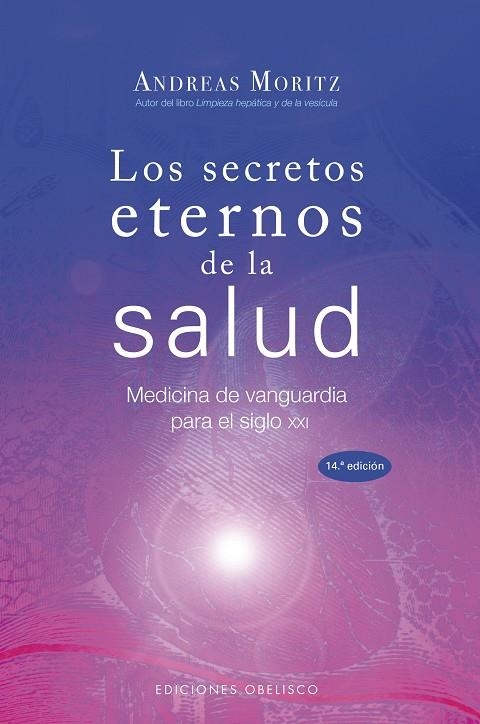 SECRETOS ETERNOS DE LA SALUD : MEDICINA DE VANGUARDIA PA | 9788497775076 | MORITZS, ANDREAS