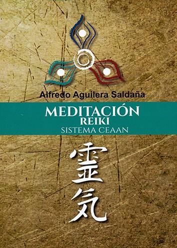 MEDITACIÓN REIKI SISTEMA CEAAN | 9788476271933 | AGUILERA SALDAÑA, ALFREDO