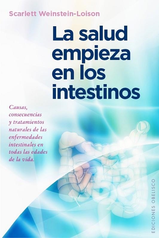 LA SALUD EMPIEZA EN LOS INTESTINOS | 9788491110149 | WEINSTEIN-LOISON, SCARLETT