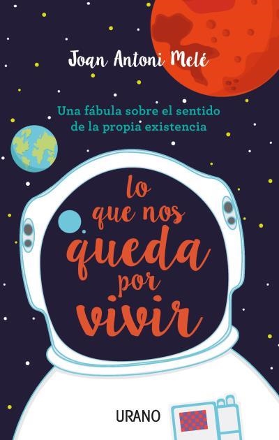 LO QUE NOS QUEDA POR VIVIR | 9788479539894 | MELE, JOAN ANTONI