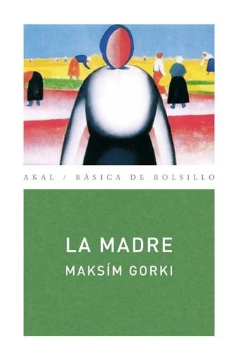 MADRE,LA | 9788446025610 | GOR'KIÏ, MAKSIM (1868-1936) [VER TITULOS]