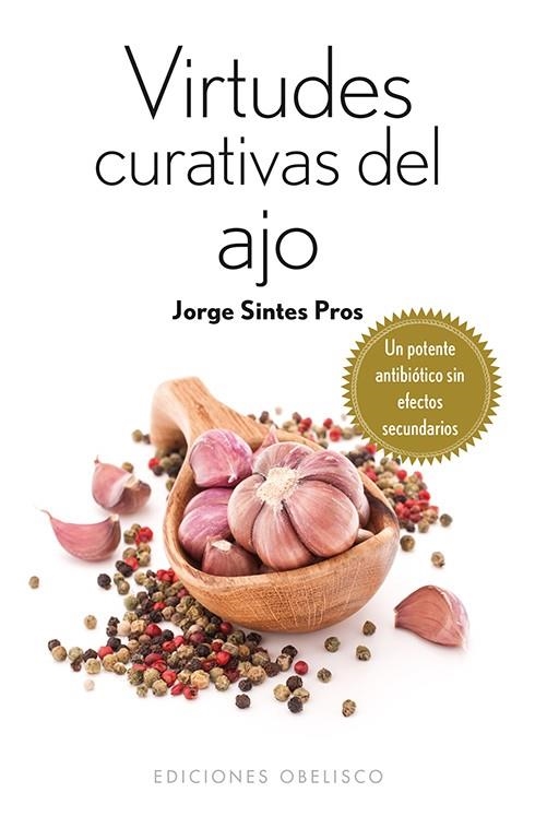 VIRTUDES CURATIVAS DEL AJO | 9788416192359 | SINTES PROS, JORGE