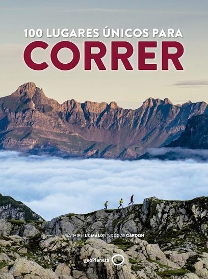 100 LUGARES ÚNICOS PARA CORRER | 9788408165798 | LE MAUX, MATHIEU/GARDON, NICOLAS