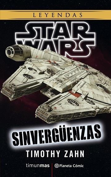 STAR WARS SINVERGÜENZAS (NOVELA) | 9788491467779 | ZAHN, TIMOTHY