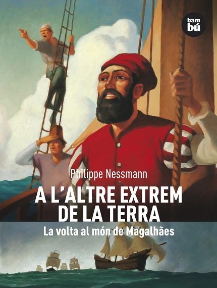 A L'ALTRE EXTREM DE LA TERRA. VOLTA AL MON DE MAGALHAES (DES | 9788483430521 | NESSMANN, PHILIPPE