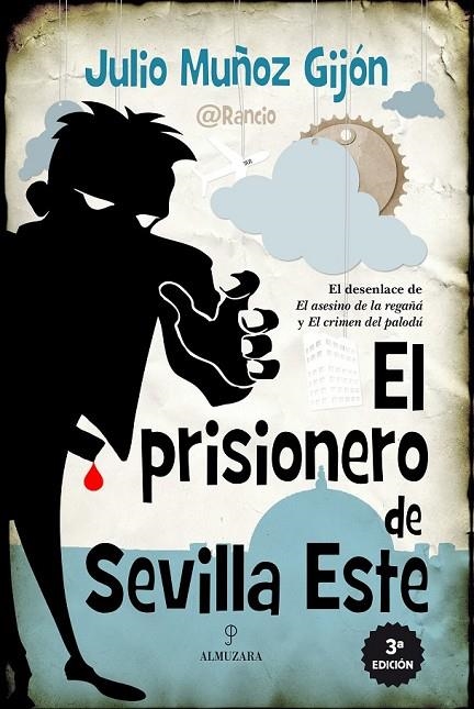 EL PRISIONERO DE SEVILLA ESTE | 9788416100286 | MUÑOZ GIJÓN, JULIO