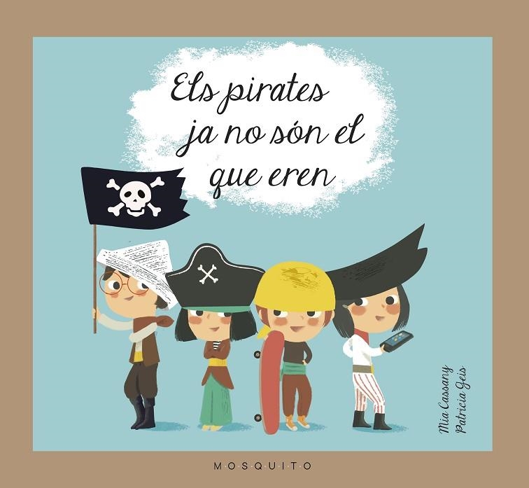 ELS PIRATES JA NO SÓN EL QUE EREN | 9788493990589 | CASSANY CASSANY, MIA