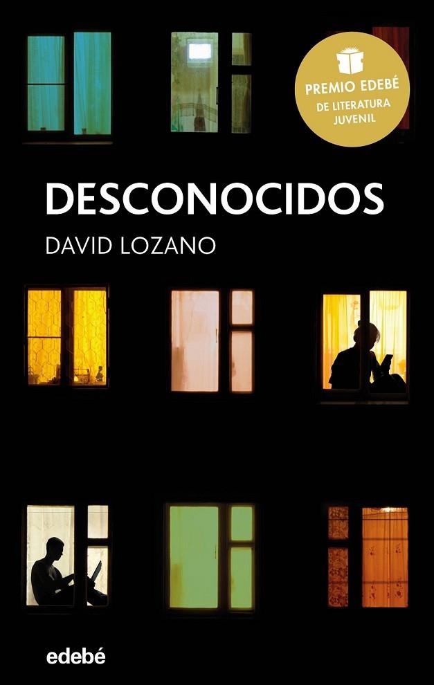 DESCONOCIDOS: PREMIO EDEBÉ DE LITERATURA JUVENIL 2018 | 9788468334592 | LOZANO GARBALA, DAVID