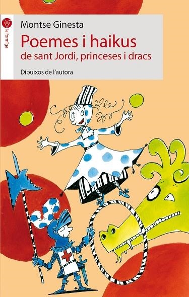 POEMES I HAIKUS DE SANT JORDI, PRINCESES I DRACS (LA FORMIGA | 9788496726826 | GINESTA, MONTSE