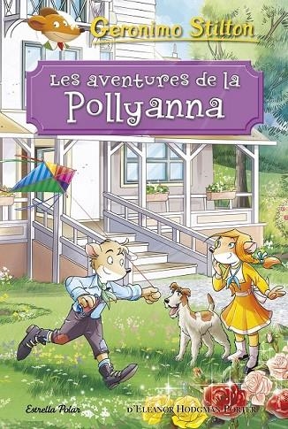 LES AVENTURES DE LA POLLYANNA | 9788491375494 | STILTON, GERONIMO