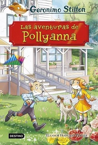 LAS AVENTURAS DE POLLYANNA | 9788408187196 | STILTON, GERONIMO