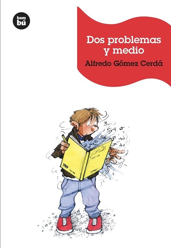 DOS PROBLEMAS Y MEDIO (BAMBU) + 8 AÑOS | 9788483432389 | GÓMEZ CERDA, ALFREDO