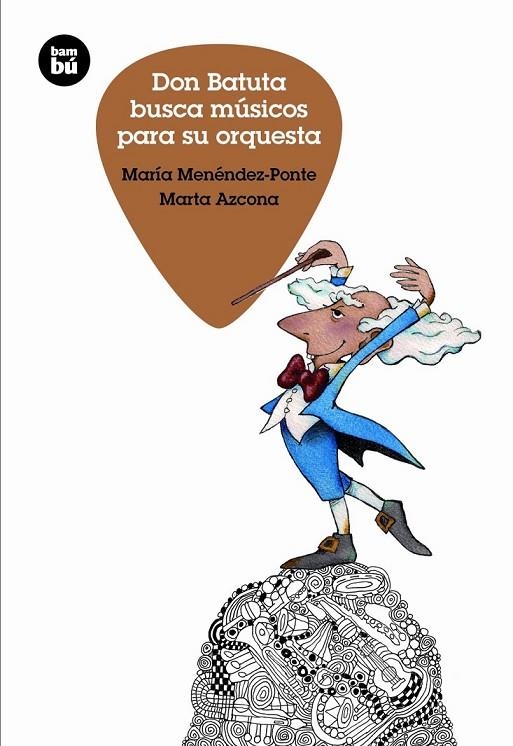 DON BATUTA BUSCA MÚSICOS PARA SU ORQUESTA | 9788483433058 | MENÉNDEZ PONTE CRUZAT, MARÍA/AZCONA, MARTA